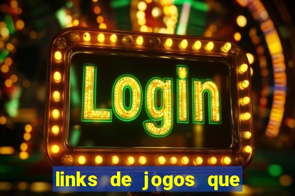 links de jogos que ganha dinheiro